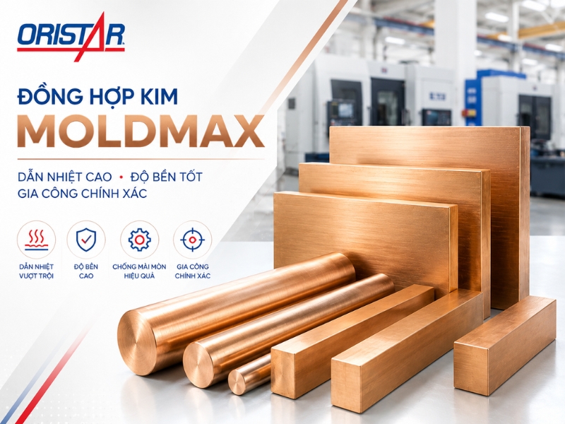 Đồng hợp kim MoldMAX là gì? Đặc tính, ứng dụng và địa chỉ cung cấp uy tín