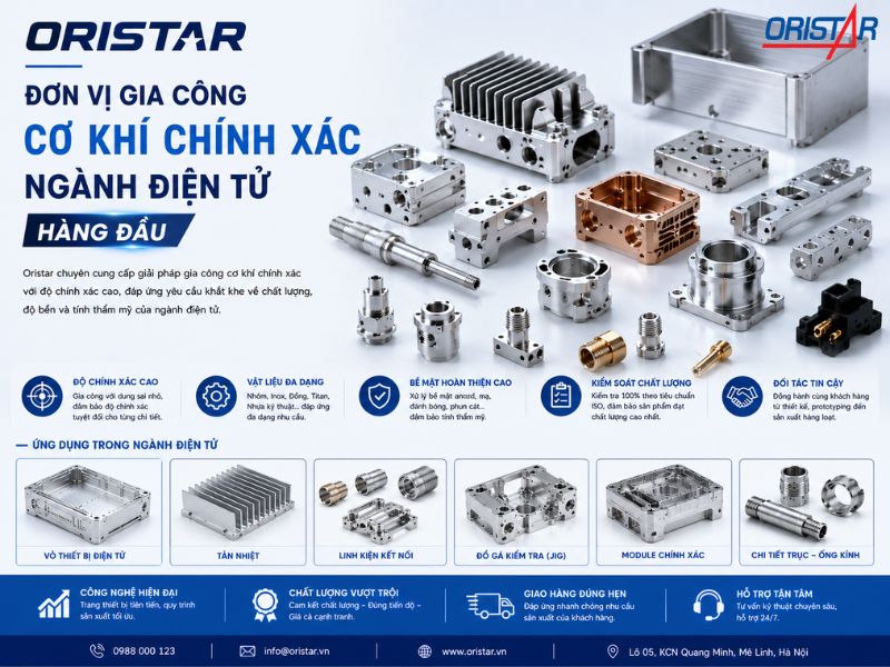 Oristar - Đơn vị Gia Công Cơ Khí Chính Xác Ngành Điện Tử Hàng Đầu