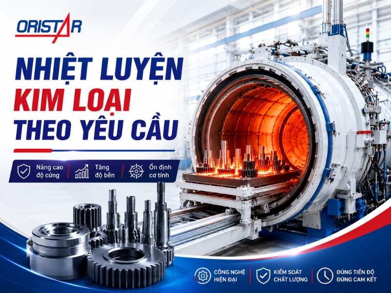 Nhiệt luyện kim loại theo yêu cầu – Giải pháp nâng cao độ cứng và độ bền cho chi tiết cơ khí