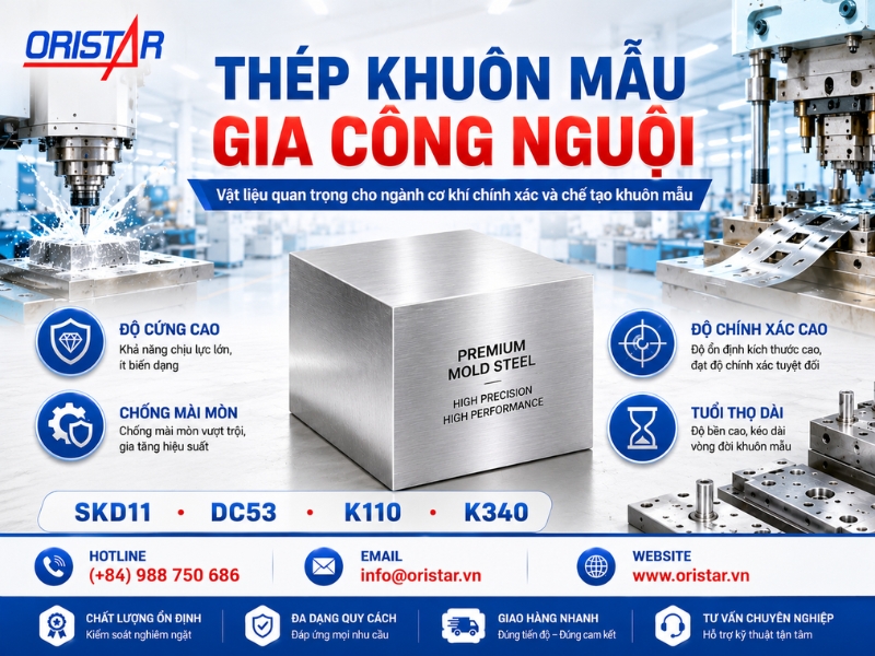 Thép Khuôn Mẫu Gia Công Nguội: Đặc Tính, Các Mác Thép Phổ Biến Và Cách Lựa Chọn Phù Hợp