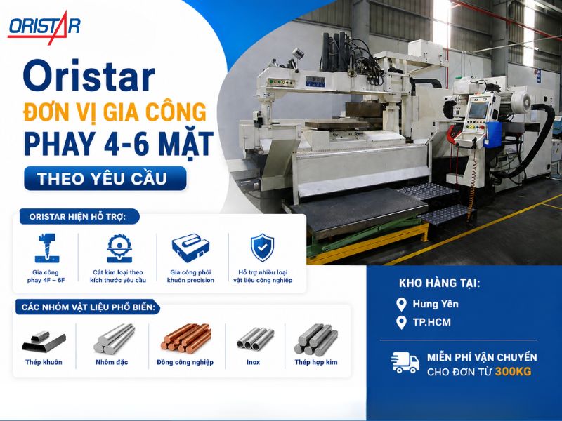 Oristar Đơn vị Gia Công Phay 4-6 Mặt Theo Yêu Cầu